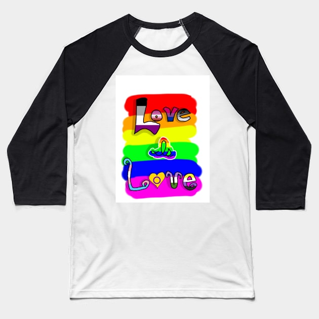 Love is Love Baseball T-Shirt by ceolsonart